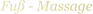 Fuß - Massage